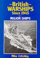 British Warships Since 1945, Part 1, Major Ships 0950632341 Book Cover