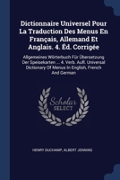 Dictionnaire Universel Pour La Traduction Des Menus En Français, Allemand Et Anglais. 4. Éd. Corrigée: Allgemeines Wörterbuch Für Übersetzung Der Spei 1377291960 Book Cover