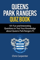 Queens Park Rangers Quiz Book 1719897131 Book Cover