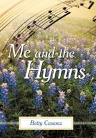 Me and the Hymns 1462712010 Book Cover