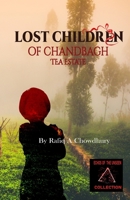 Lost Children of Chandbagh Tea Estate (Echoes of the Unseen) B0GGZY3G99 Book Cover