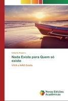 Nada Existe para Quem só existe 6200794219 Book Cover