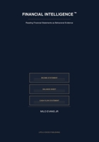Financial Intelligence™: Reading Financial Statements as Behavioral Evidence B0HBP9342C Book Cover