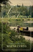 Fishing the High Country: A Memoir of the River 1773100831 Book Cover