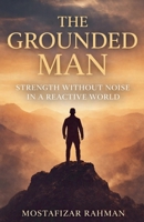 The Grounded Man B0GPCLXFM1 Book Cover