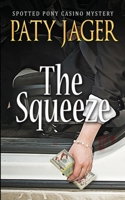 The Squeeze 1957638796 Book Cover