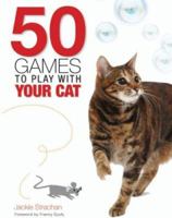 50 Games to Play With Your Cat 0793806194 Book Cover