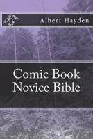 Comic Book Novice Bible 1478335130 Book Cover