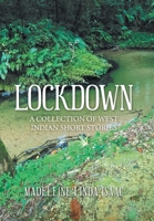 Lockdown: A Collection of West Indian Short Stories 1664148582 Book Cover
