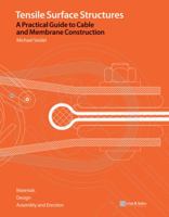 Tensile Surface Structures: A Practical Guide to Cable and Membrane Construction 3433029229 Book Cover