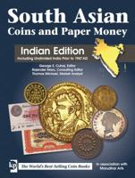 South Asian Coins and Paper Money: Indian Edition Including Undivided India Prior to 1947 Ad 1440236615 Book Cover