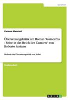 �bersetzungskritik am Roman 'Gomorrha - Reise in das Reich der Camorra' von Roberto Saviano: Methode der �bersetzungskritik von Koller 3656554013 Book Cover