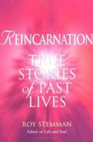 Reincarnation: True Stories of Past Lives 0749917873 Book Cover