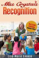 Miss Crystal's Recognition 1291481672 Book Cover