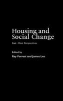 Housing and Social Change: East-West Perspectives 0415273323 Book Cover