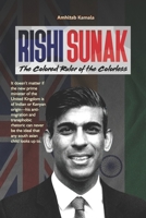 WHO IS RISHI SUNAK?: The colored ruler of the colorless B0BKS5T19Z Book Cover