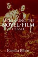 Rethinking the Novel/Film Debate 0521107504 Book Cover