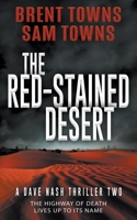 The Red-Stained Desert: A Dave Nash Thriller 1685491502 Book Cover