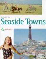Exploring Seaside Towns (Landmarks) 0750218835 Book Cover