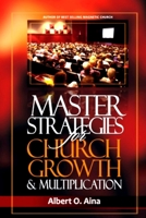 Master STRATEGIES For Church Growth & Multiplication B0C9SNG7BM Book Cover