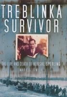 Treblinka Survivor: The Life and Death of Hershl Sperling 0752456180 Book Cover
