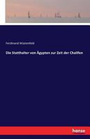 Die Statthalter Von Agypten Zur Zeit Der Chalifen 374114195X Book Cover