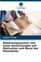 Belohnungssystem und seine Auswirkungen auf Motivation und Moral der Mitarbeiter (German Edition) 6208186773 Book Cover