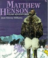 Matthew Henson: Polar Adventurer (First Book) 053120006X Book Cover
