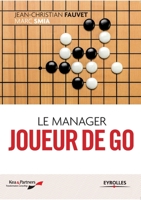 Le manager joueur de GO (Efficacité du Manager) 2212556764 Book Cover