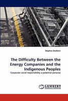 The Difficulty Between the Energy Companies and the Indigenous Peoples 3843371806 Book Cover