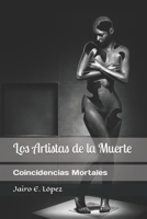 Los Artistas de la Muerte: Coincidencias Mortales B09HPBMBYB Book Cover