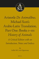 Aristotle <i>de Animalibus</i>. Michael Scot's Arabic-Latin Translation, Volume 1a: Books I-III: <i>History of Animals</i> : A Critical Edition with an Introduction, Notes and Indices 9004411267 Book Cover