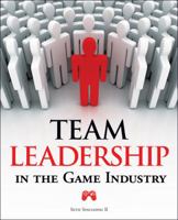 Team Leadership in the Game Industry 1598635727 Book Cover