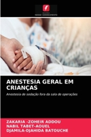 ANESTESIA GERAL EM CRIANÇAS: Anestesia de sedação fora da sala de operações 6204038613 Book Cover