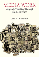 Media Work: Language Teaching Through Media Literacy 0472039946 Book Cover