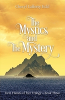 The Mystics and The Mystery: Twin Flames of Éire Trilogy - Book Three 1734645067 Book Cover