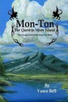 Mon-Ton: The Quest to Misty Island 0557098742 Book Cover