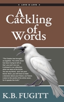 A Cackling of Words 1068057602 Book Cover