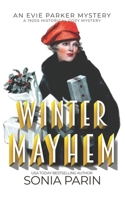 Winter Mayhem: A 1920s Historical Cozy Mystery: An Evie Parker Mystery B09TRXHSHH Book Cover