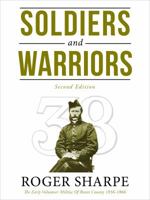 Soldiers and Warriors, Second Ediiton: The Early Volunteer Militia of Brant County 1856-1866 1625632231 Book Cover