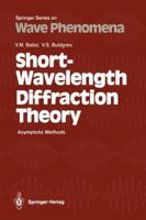 Short-Wavelength Diffraction Theory: Asymptotic Methods 3642834612 Book Cover