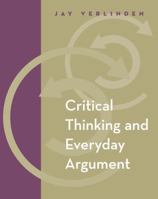 Critical Thinking and Everyday Argument (with InfoTrac ) 053460174X Book Cover