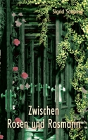 Zwischen Rosen und Rosmarin (German Edition) 374949827X Book Cover