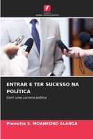 Entrar E Ter Sucesso Na Política (Portuguese Edition) 6208101972 Book Cover