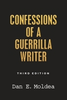 Confessions of a Guerrilla Writer: Adventures in the Jungles of Crime, Politics, and Journalism 173509840X Book Cover