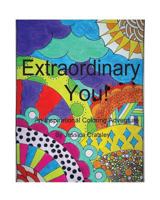 Extraordinary You: An Inspirational Coloring Adventure 1539042774 Book Cover