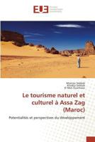Le Tourisme Naturel Et Culturel À Assa Zag (Maroc) 3639482735 Book Cover