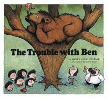 The Trouble with Ben (Rainbow Morning Music Picture Books) 0938663135 Book Cover