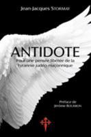 Antidote: Pour une pens�e lib�r�e de la tyrannie jud�o-ma�onnique 0993399363 Book Cover