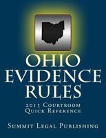 Ohio Evidence Rules Courtroom Quick Reference: 2013 148014617X Book Cover